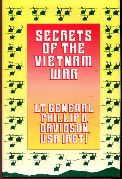 DAVIDSON, PHILLIP B. - Secrets Of The Vietnam War.