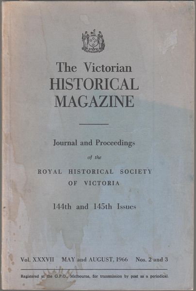 MULVANEY, D. J. - The First Invaders: An Illustrated Study of the Pre-History of Victoria. Contained in The Victorian Historical Magazine. 144th and 145th Issues. Vol. XXXVII Nos. 2 and 3.