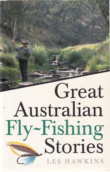 HAWKINS, LES. - Great Australian Fly-Fishing Stories.