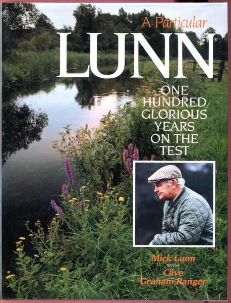 LUNN, MICK; GRAHAM-RANGER, CLIVE. - A Particular Lunn. One Hundred Glorious Years On The Test.