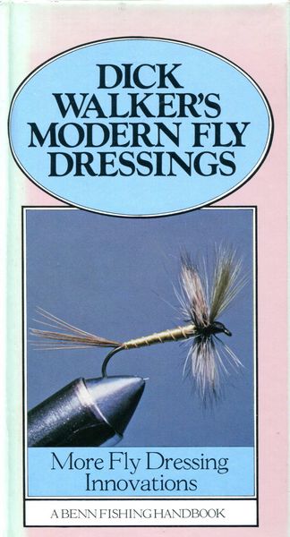 WALKER, RICHARD. - Dick Walker's Modern Fly Dressings. with line drawings by the author, and colour photographs by Taff Price from flies tied by Peter Gathercole.