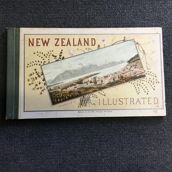 WAKEFIELD, Edward [and] Various Writers. - New Zealand Illustrated. The Story Of New Zealand And Descriptions Of Its Cities And Towns, [and] The Natural Wonders of New Zealand.