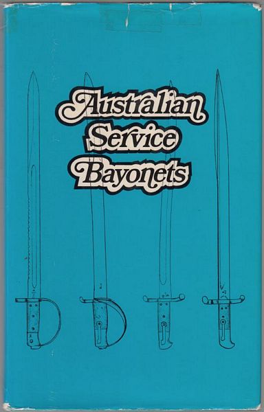 SKENNERTON, IAN D. - Australian Service Bayonets.