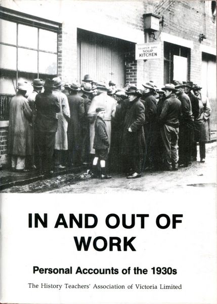 POTTS, DAVID; Compiler; HIRST, JOHN; Editor. - In And Out Of Work. Personal Accounts of the 1930s.