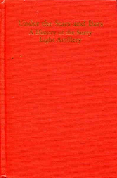 WALLACE, LEE A. - Under the Stars and Bars. A History of the Surry Light Artillery. Recollections of a Private Soldier in the War Between the States.