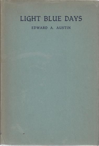 AUSTIN, EDWARD A. - Light Blue Days.