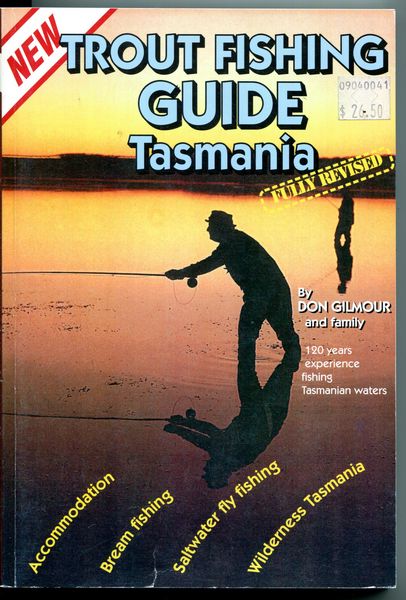 GILMOUR, DON. - Trout Fishing Guide Tasmania. Fully Revised.