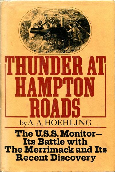HOEHLING, A. A. - Thunder at Hampton Roads.