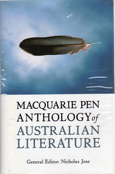 JOSE, NICHOLAS. General Editor. - Macquarie Pen Anthology of Australian Literature.