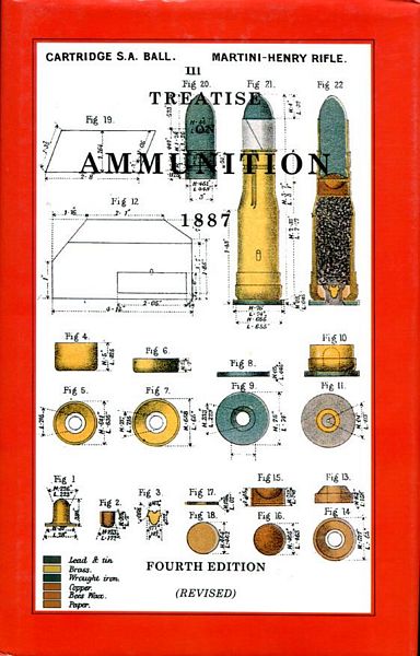 Secretary of State for War - Treatise On Ammunition 1887.