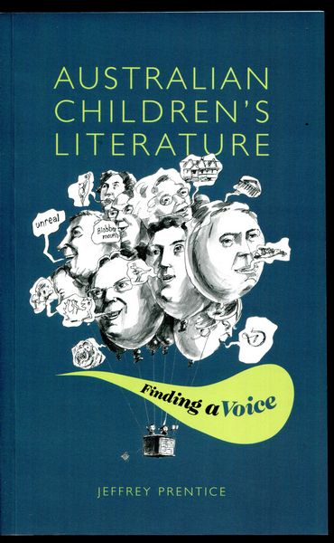 PRENTICE, JEFFREY. - Australian Children's Literature. Finding a Voice.