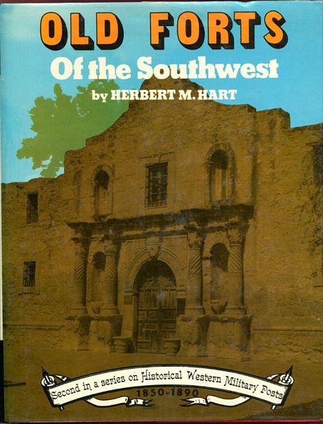 HART HERBERT M. - Old Forts Of The Southwest. Drawings by Paul J. Hartle.