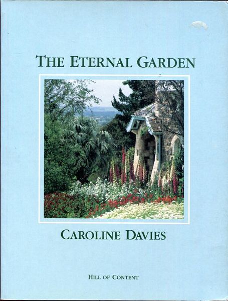 DAVIES, CAROLINE. - The Eternal Garden.