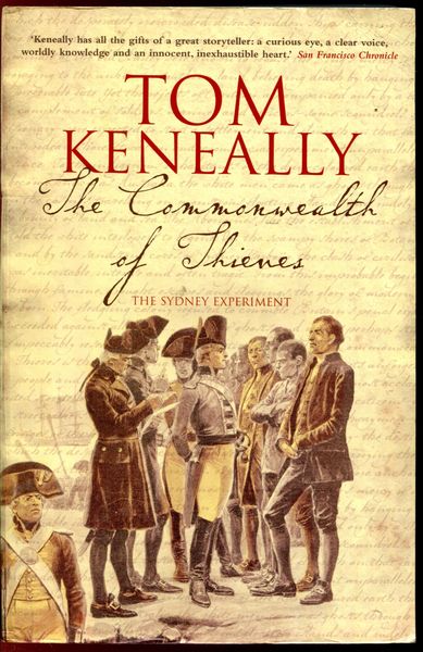 KENEALLY, TOM. - The Commonwealth of Thieves.