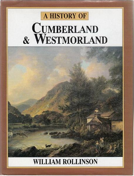 ROLLINSON, WILLIAM. - A History of Cumberland & Westmorland. Drawings by David Kirk.