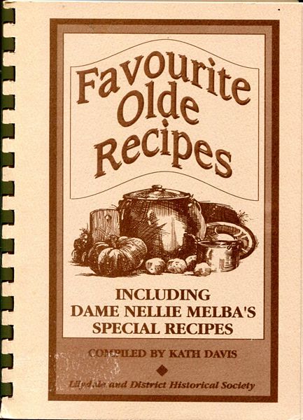 DAVIS, KATH. - Favourite Olde Recipes. Including Dame Nellie Melba's Special Recipes.