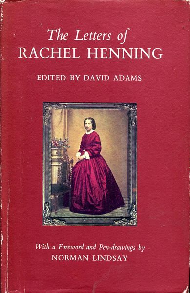 ADAMS, DAVID; Editor. - The Letters of Rachel Henning.