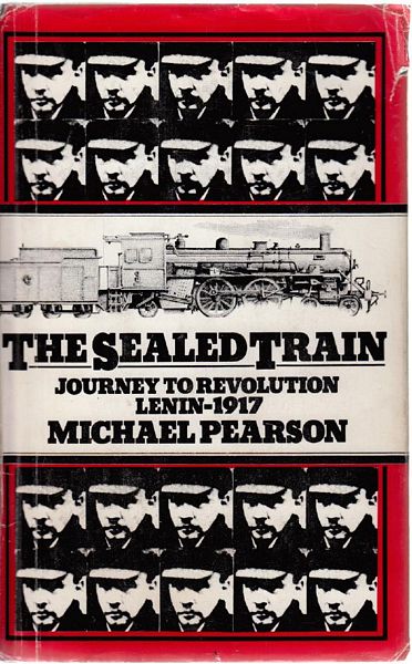 PEARSON, MICHAEL. - The Sealed Train.
