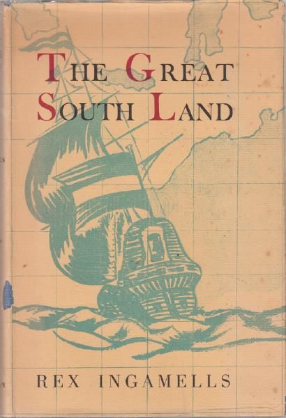 INGAMELLS, REX. - The Great South Land. An Epic Poem.