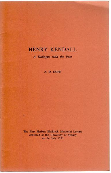 HOPE, A. D. - Henry Kendall A Dialogue with the Past.