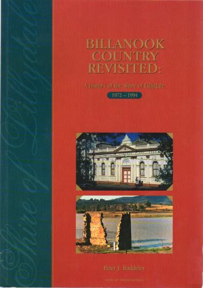 BADDELEY, PETER J. - Billanook Country Revisited: A history of the Shire of Lillydale 1972-1994.