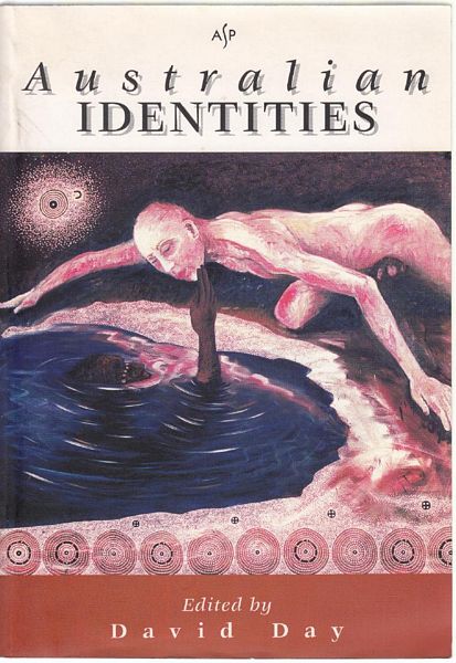 DAY, DAVID; Editor. - Australian Identies.