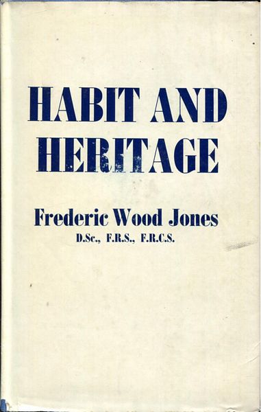 JONES, FREDERIC WOOD. - Habit And Heritage.