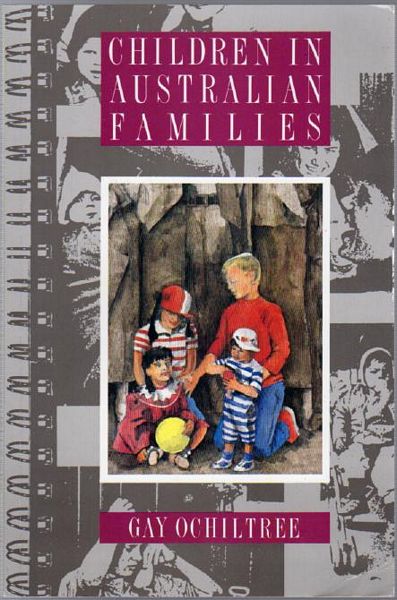 OCHILTREE, GAY. - Children In Australian Families.