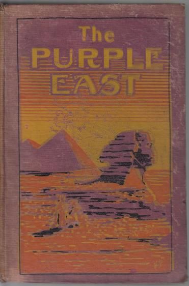 MALONE, REV. J. J. - The Purple East.