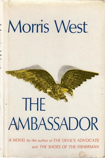 WEST, MORRIS. - The Ambassador.