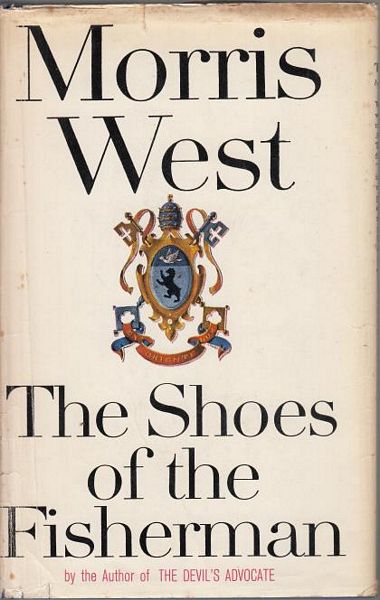 WEST, MORRIS. - The Shoes of the Fisherman.