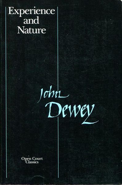 DEWEY, JOHN. - Experience And Nature. The Paul Carus Lectures, First Series, 1925.