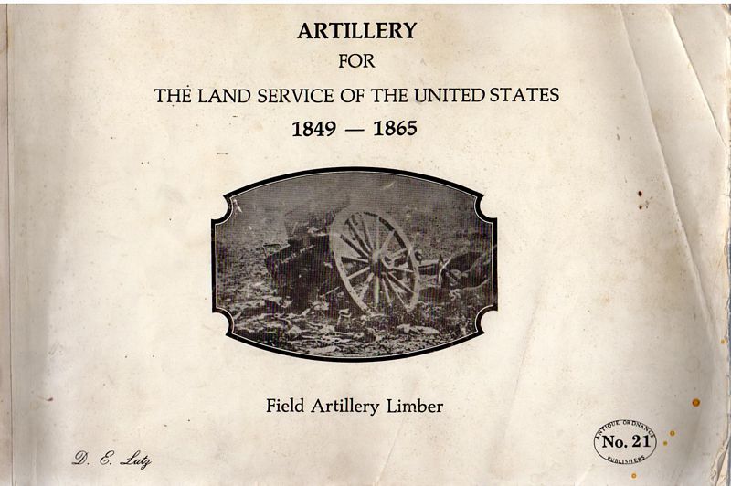 LUTZ., D. E. - Artillery For The Land Service Of The United States 1849 - 1865. Field Artillery Limber. No. 21 in the Series.