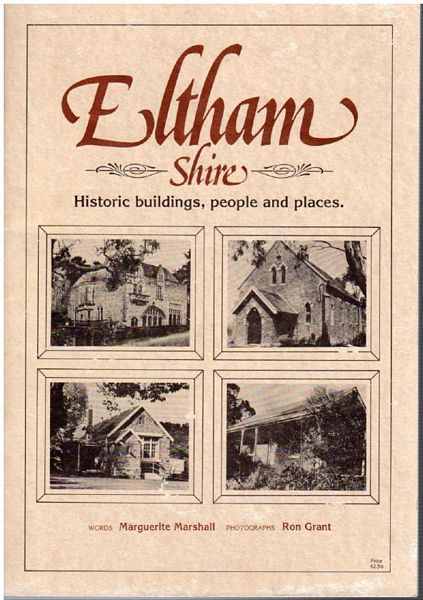 MARSHALL, MARGUERITE. - Eltham Shire Historic buildings, people and places. Photographs Ron Grant.