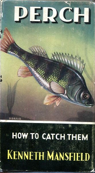 MANSFIELD, KENNETH. - Perch. How To Catch Them.