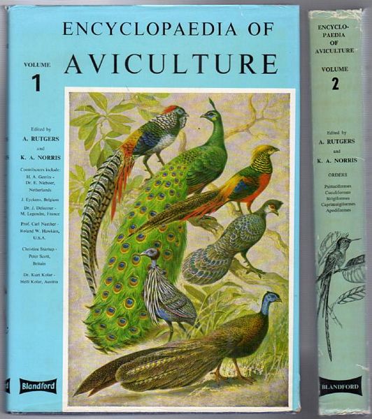 RUTGERS, A; NORRIS, K. A; Editors. - Encyclopaedia Of Aviculture. Two Volumes.