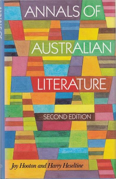 HOOTON, JOY; HESELTINE, HARRY. - Annals of Australian Literature.
