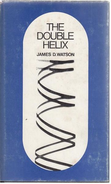 WATSON, JAMES D. - The Double Helix. A Personal Account of the Discovery of the Structure of DNA.