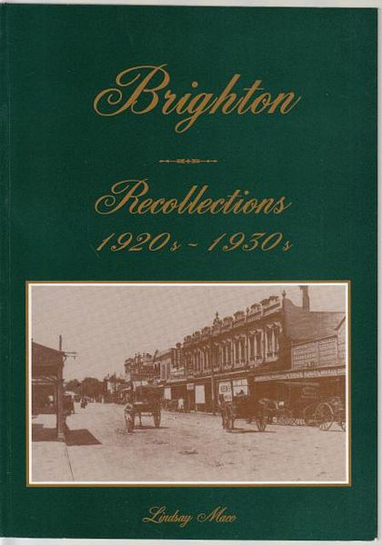 MACE, LINDSAY. - Brighton. Recollections 1920s-1930s.