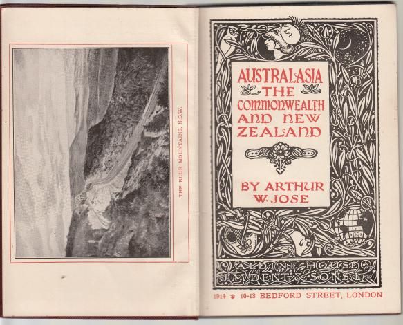 JOSE, ARTHUR W. - Australasia The Commonwealth An New Zealand.