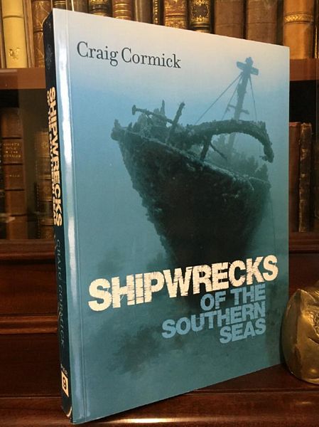 CORMICK, CRAIG. - Shipwrecks Of The Southern Seas.