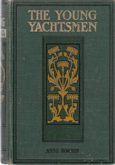 BOWMAN, ANNE. - The Young Yachtsmen. Or; the Wreck of 