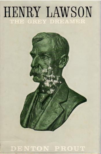 PROUT, DENTON. - Henry Lawson. The Grey Dreamer.