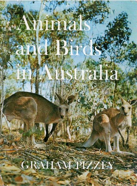 PIZZEY, GRAHAM. - Animals and Birds in Australia.