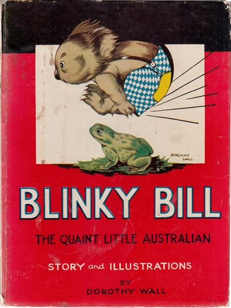 WALL, DOROTHY. - Blinky Bill. The Quaint Little Australian. Story and Decorations by Dorothy Wall.