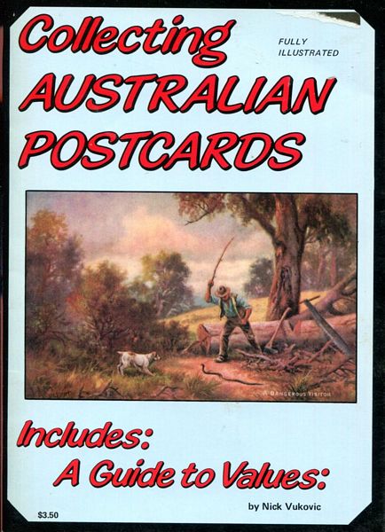 VUKOVIC, NICK. - Collecting Australian Postcards. A Guide to Values.