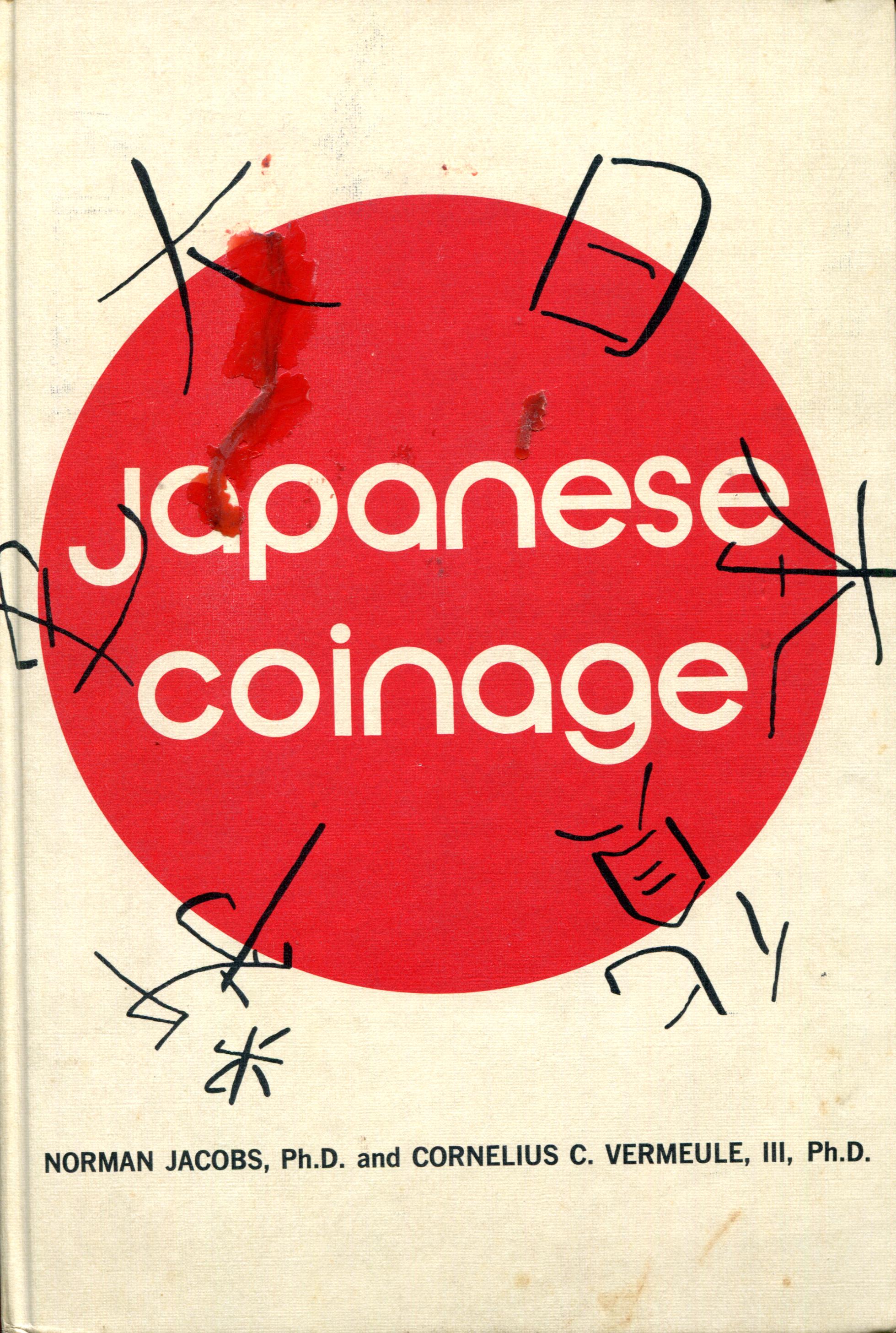 JACOBS, NORMAN; VERMEULE, CORNELIUS C. - Japanese Coinage.