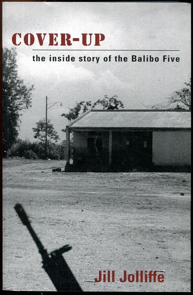 JOLLIFFE, JILL. - Cover-Up the inside story of the Balibo Five.