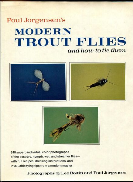 JORGENSEN, POUL. - Modern Trout Flies. and how to tie them.