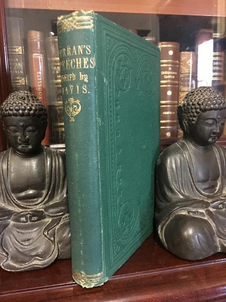 DAVIS, THOMAS. - The Speeches of The Right Honorable John Philpot Curran: Edited with memoir and Historical Notices.